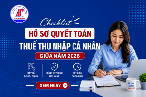 Checklist hồ sơ quyết toán thuế TNCN giữa năm 2026