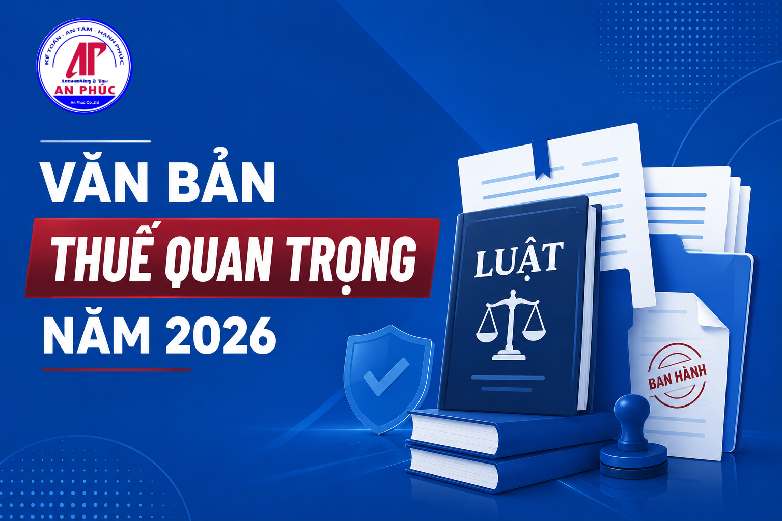Danh sách các luật, nghị định, thông tư thuế quan trọng năm 2026