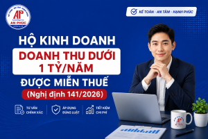 Hộ kinh doanh doanh thu dưới 1 tỷnăm được miễn thuế (Nghị định 1412026)
