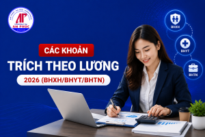 Các khoản trích theo lương 2026 (BHXHBHYTBHTN)
