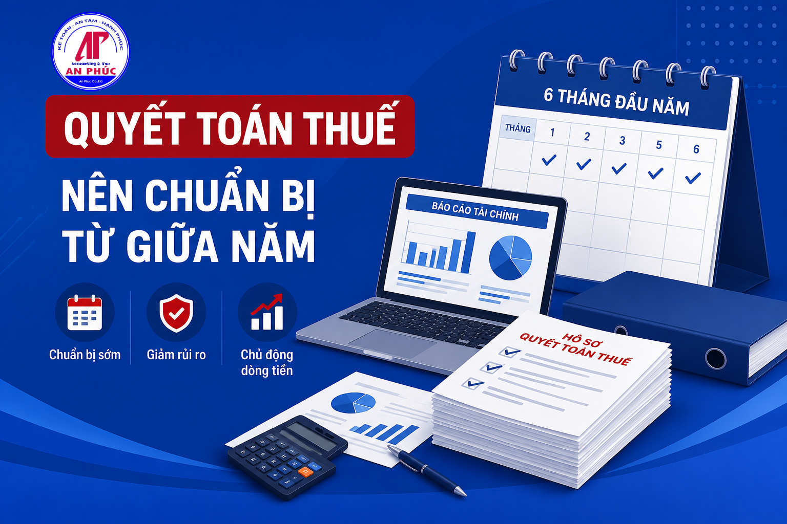 Quyết toán thuế nên chuẩn bị từ giữa năm